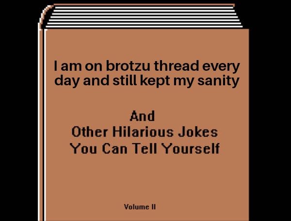 Hilarious Jokes to Tell Yourself brotzu.jpg