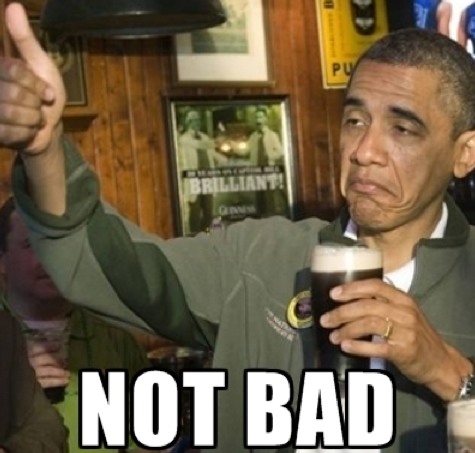 A-funny-meme-picture-of-Barack-Obama-holding-a-beer-and-saying-not-bad.jpg